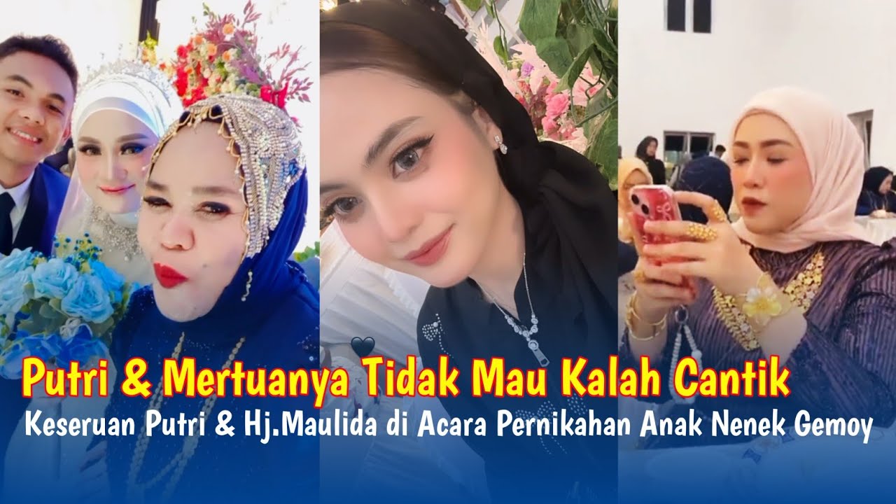 Keseruan Putri Isnari Dengan Mertuanya Hj.Maulida di Acara Pernikahan Anak Nenek Gemoy