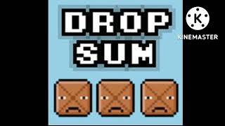 (LONG VIDEO FIXED)Drop Sum Music Theme