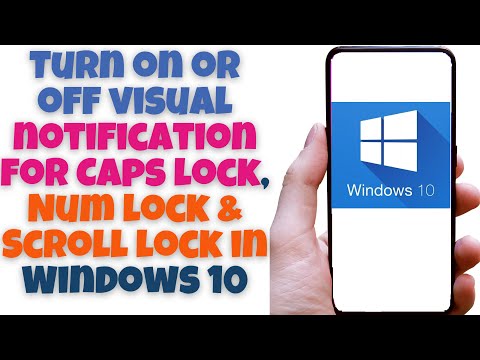 Turn on or off visual notification for Caps lock, Num lock & Scroll lock in Windows 10
