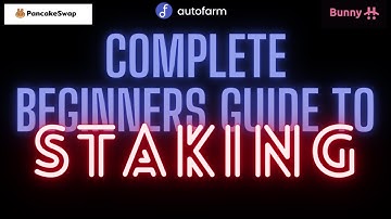 Complete BEGINNERS Guide to Yield Farming PT1: STAKING