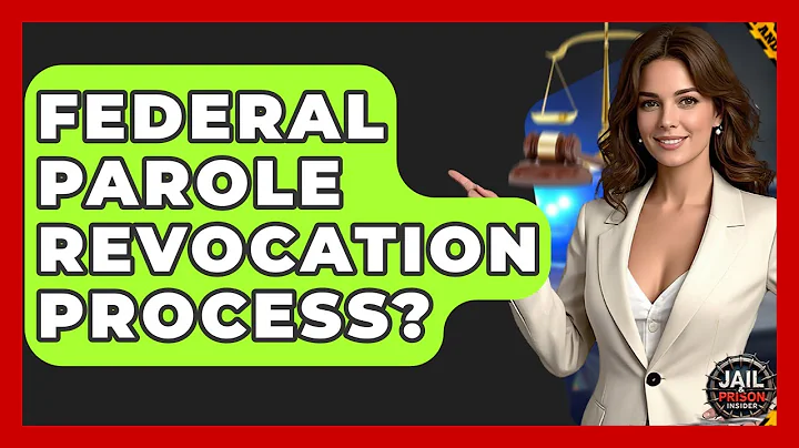 Federal Parole Revocation Process? - Jail & Prison Insider