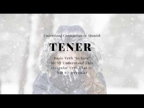 Learn Spanish Verbs - Tener - Conjugation - Complete - Part 1