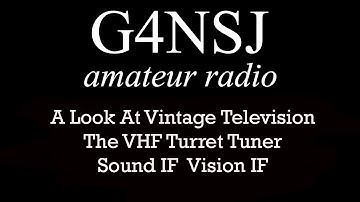 G4NSJ - Television VHF Band one 405 lines TV Turret tuner sound vision IF strip vintage 1950s 1960s