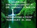 Marriage Encouragement #5  &quot;10 Commandments of Communication&quot;     Dr. Tommy J. Bolan.