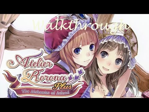 ♚Atelier Rorona Plus♚ ~The Alchemist of Arland~  Walkthrough Part 1 {English, Full 1080p HD}