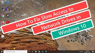 How To Fix Slow Access to Network Drives in Windows 10