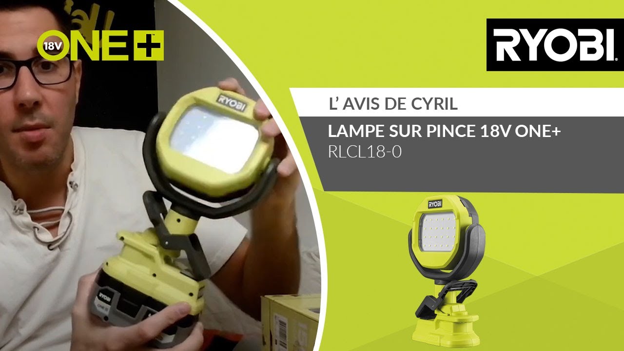 Lampe Sur Pince RYOBI 18V ONE+ - 900 Lumens, Pivotante 300° - Sans Batterie - Réf RLCL18-0