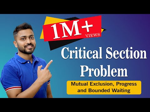 L-3.4: Critical Section Problem |  Mutual Exclusion, Progress and Bounded Waiting | Operating System