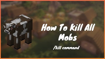 How to Kill All Mobs in Minecraft