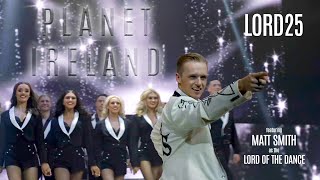 Lord of the Dance: 25 Years of Standing Ovations -- Planet Ireland 4K (featuring Matt Smith)