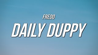 Fredo - Daily Duppy (Lyrics)