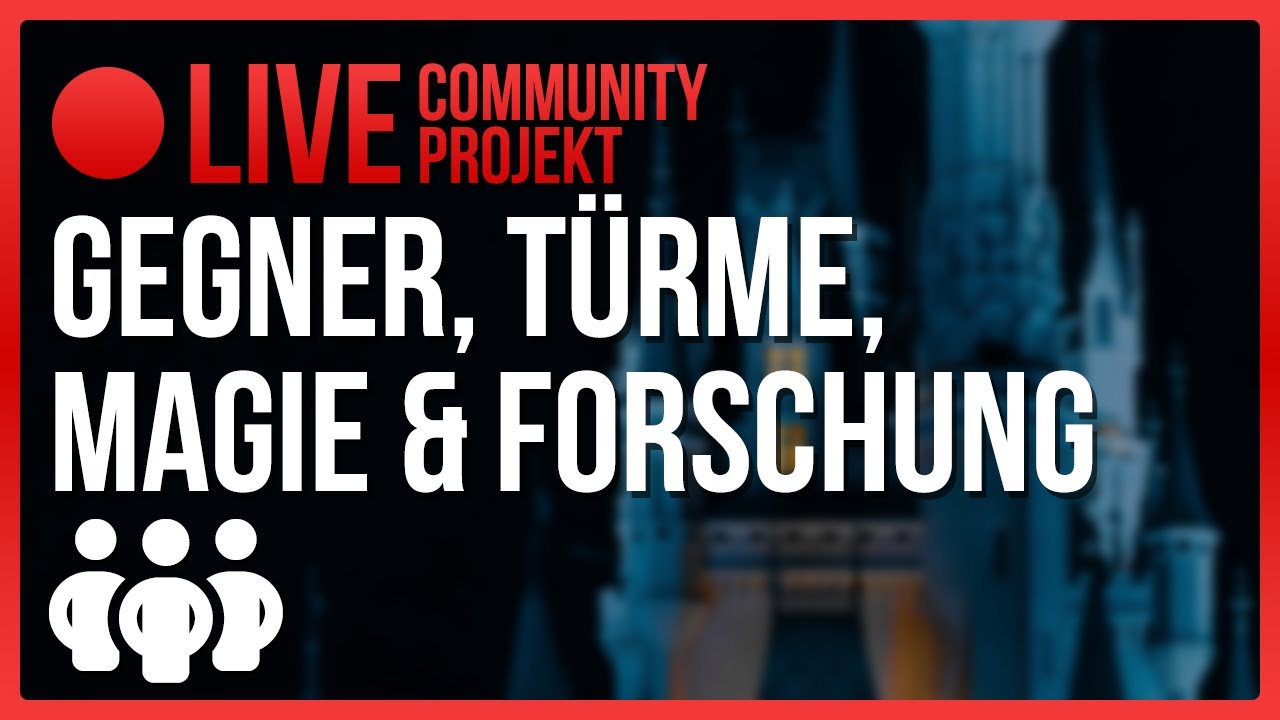 🔴 LIVE | Gegner, Türme, Magie & Forschung | Community-Projekt
