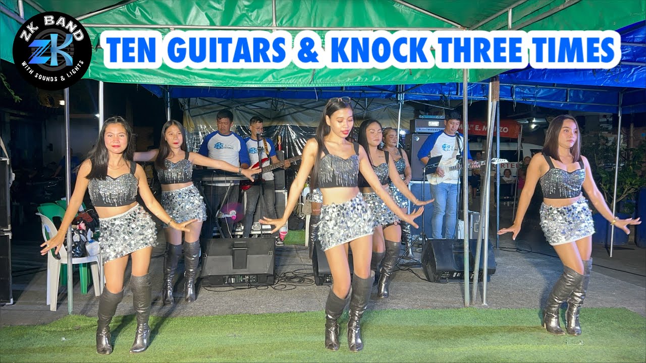 TEN GUITARS & KNOCK THREE TIMES REQUESTED SONGS | ZK BAND