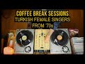 CBS: Turkish Female Singers from '70s Vinyl Set