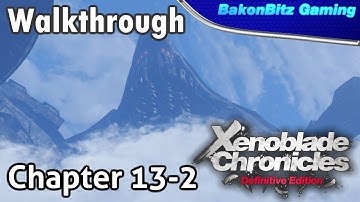 [Walkthru] Xenoblade Chronicles: Definitive Edition - Chapter 13-2