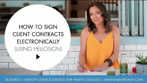 How to Sign Client Contracts Electronically (Using Hellosign)