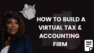 Start Your Own Virtual Tax & Accounting Business  Here's How!