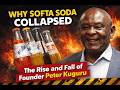 Why Softa Soda Collapsed The Rise And Fall Of Founder Peter Kuguru