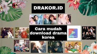 Cara mendownload drama korea menggunakan drakor.id screenshot 3