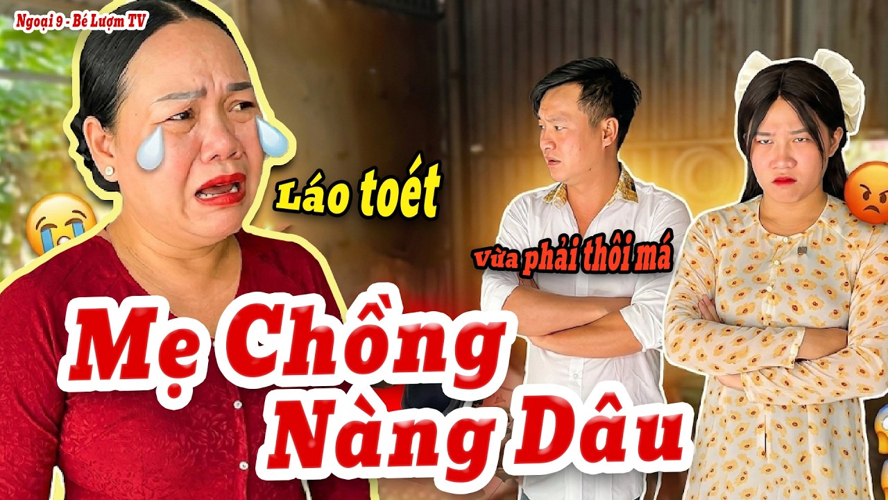 Đại Chiến Mẹ Chồng Nàng Dâu: Khóc Nghẹn Vì Mất Trắng Số Tiền Dành Dụm | Ngoại 9 - Bé Lượm TV