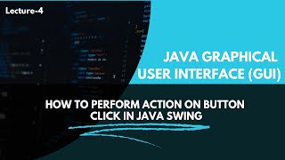 ActionListener  Java Swing Tutorial for Beginners  Lecture 4