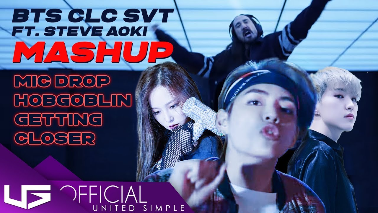 BTS CLC SEVENTEEN - MIC DROP HOBGOBLIN GETTING CLOSER (ft. Steve Aoki) MASHUP