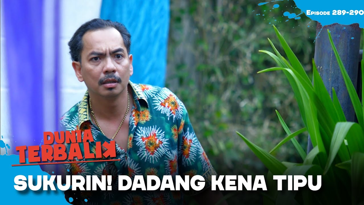 SUKURIN LO! Dadang Kena Batunya! Sembakonya Dibawa Kabur | DUNIA TERBALIK | EPS 289-290 (8/9)