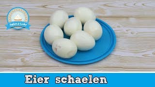 Eier schälen - 3 einfache Tricks 🥚