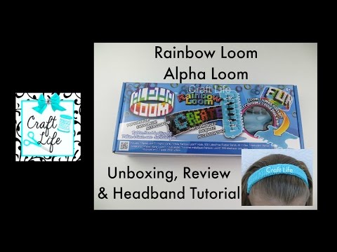 Craft Life ~ Rainbow Loom ~ Alpha Loom Review & Headband Tutorial
