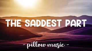The Saddest Part - EMMY (Lyrics) 🎵