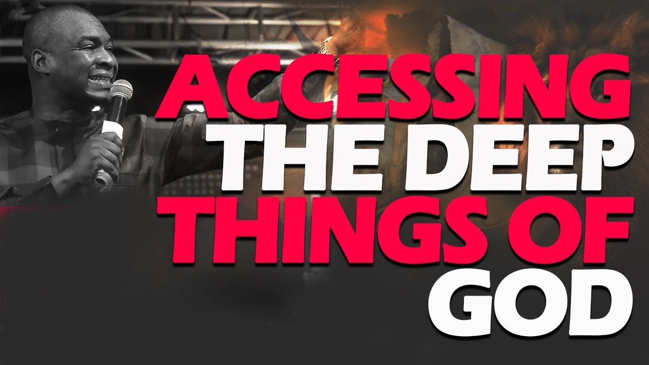 How To Access The Deep Things Of God