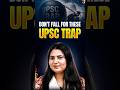 ⚠️ The Biggest UPSC trap? #ytshorts #upsc #sarrthiias #upsc #upsc2026