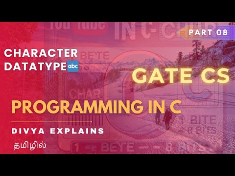 8. Char Data Type in C | GATE CS | Programming in C | Divya Explains | CS in Tamil