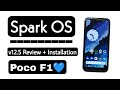 Spark OS v12.5 Android 12.1/12L Rom For Poco F1 | New Addons &amp; Fixes | Review &amp; Installation