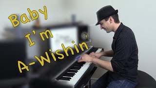 Baby I'm A-Wishin - Jazzy Swing/Stride Tune by Jonny May chords