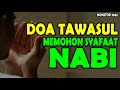 doa tawasul mohon syafaat nabi - ya wajihan indallah