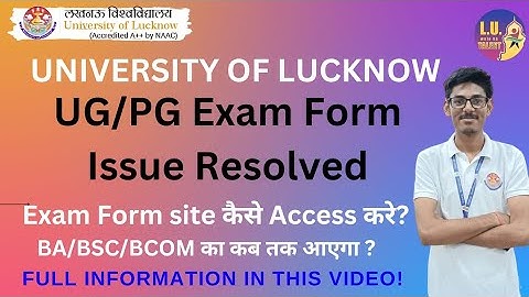 Lucknow University UG/PG Exam Form Issue Resolved: Semester Exams to Proceed as Scheduled in 2023