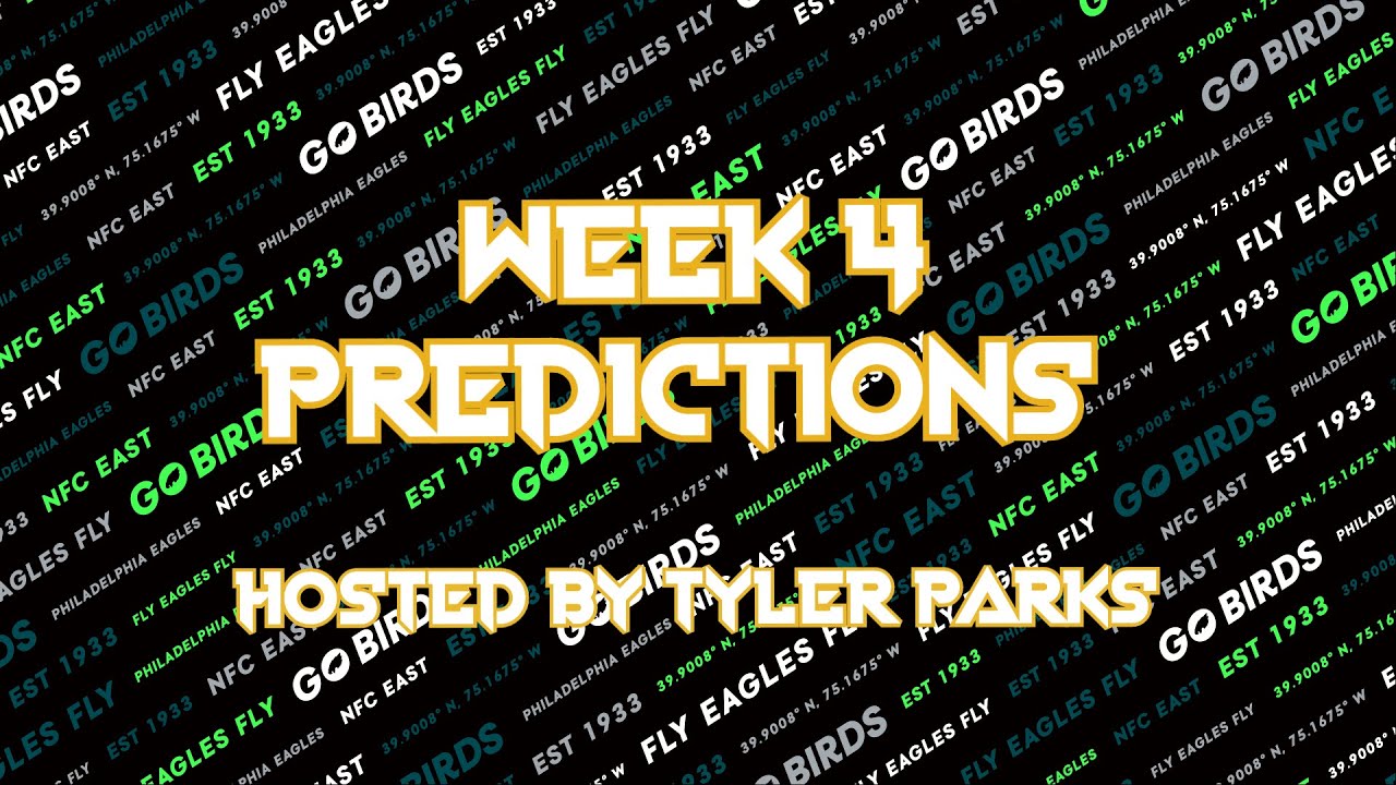 Week 4 Predictions NFL Hosted By Tyler Parks YouTube