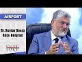 Airport - 11 Ağustos 2019 (Gentest Enstitüsü Direktörü Dr. Serdar Savaş, Rota: Belgrad)