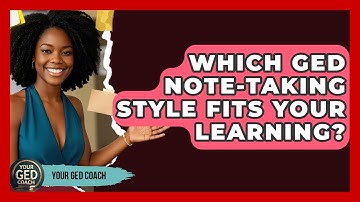 Which GED Note-taking Style Fits Your Learning? - Your GED Coach