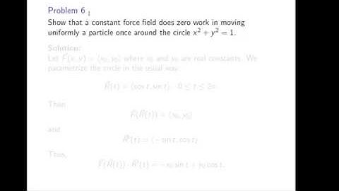 [Math 23] Disc 4.1 Line Integrals of Vector Fields, Work (Part 4 of 4)