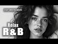 【R&amp;B Relax 42】Cozy music / Chill / 作業用 / Ballad / リラックス / Coffee