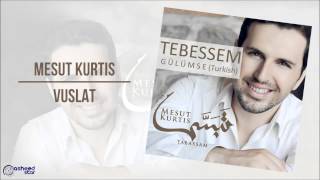 Mesut Kurtis - Vuslat | Audio