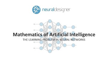 Mathematics of Artificial Intelligence: The Learning Problem in Neural Networks