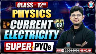 UP Board Class 12th Physics | Current Electricity | Important PYQs for Board Exam | UP Board 2027