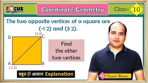 The two opposite vertices of a square are (-1 2) and (3 2).find the other two vertices | Class 10