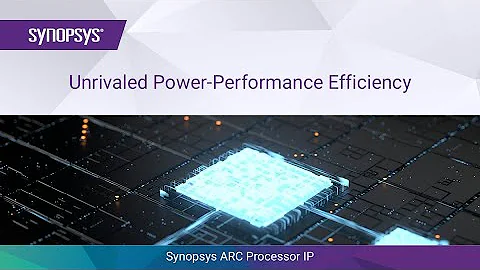 ARC Processor IP – Unrivaled Power-Performance Efficiency for Embedded Applications | Synopsys