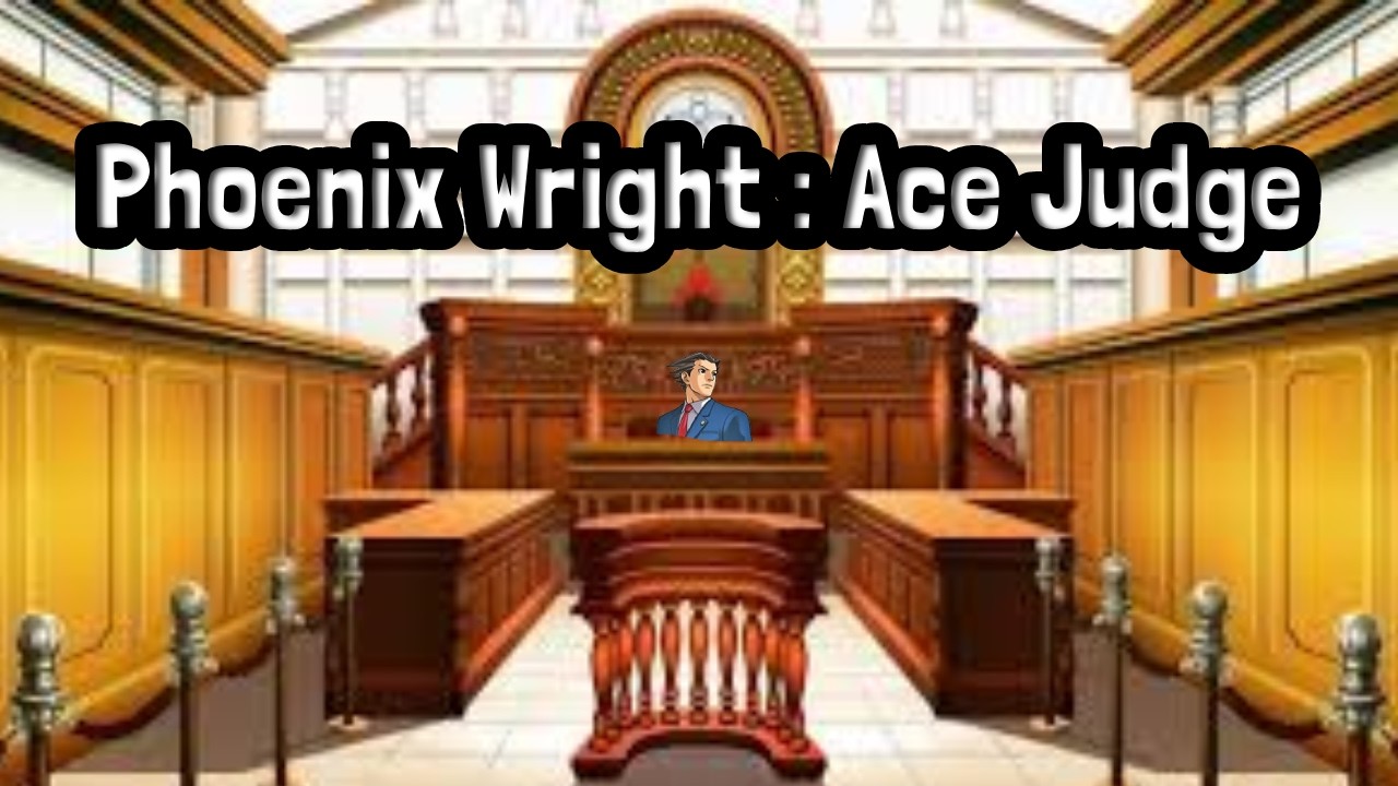 Phoenix Wright : Ace Judge | Part 1