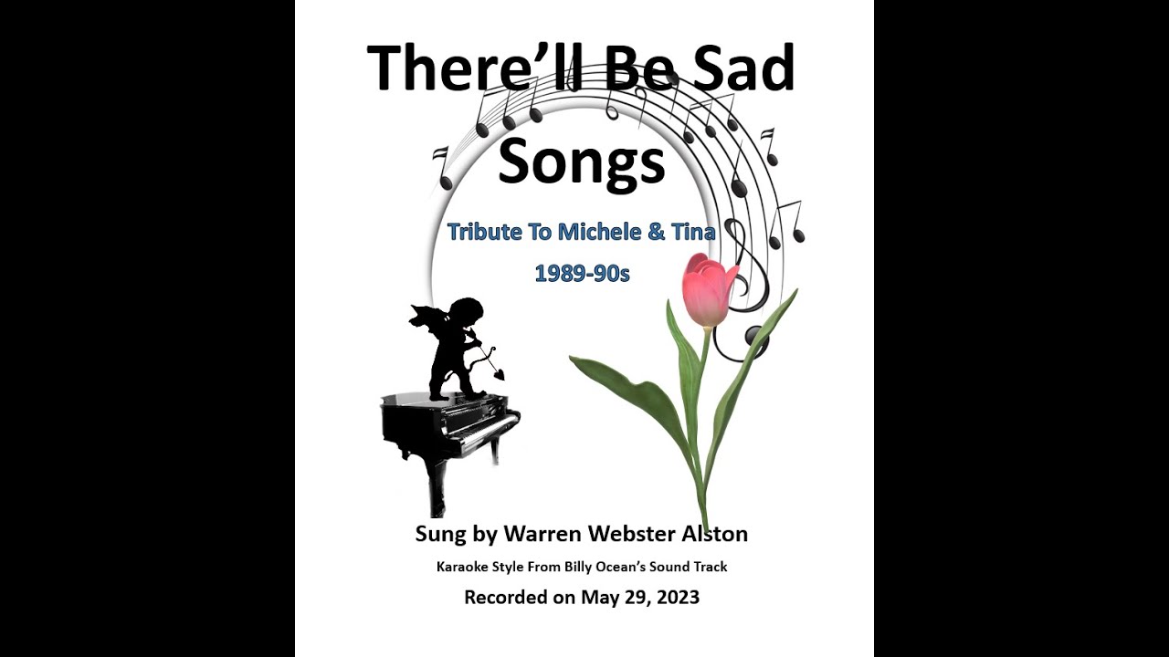 There'll Be Sad Songs Karaoke Sung by Warren ster Alston Recorded on May 29, 2023 YouTube