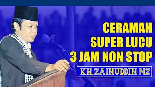 KH ZAINUDDIN MZ   CERAMAH SUPER LUCU 3 JAM NONSTOP 1